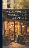 La renommée de Montaigne en Allemagne