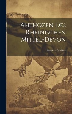 Anthozen des Rheinischen Mittel-Devon - Schlüter, Clemens