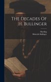 The Decades Of H. Bullinger