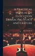 A Practical Manual of Elocution... - Bild 1