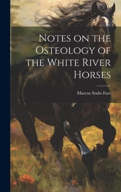 Notes on the Osteology of the White River Horses - Stults, Farr Marcus