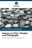 Essays zu Film, Theater und Pädagogik