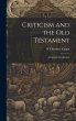 Criticism and the Old Testament: A... - Bild 1