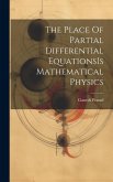 The Place Of Partial Differential EquationsIs Mathematical Physics