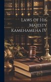 Laws of His Majesty Kamehameha IV