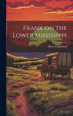 Frank on the Lower Mississippi - Castlemon, Harry