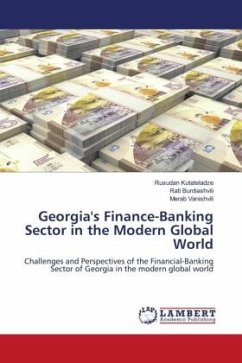 Georgia's Finance-Banking Sector in the Modern Global World - Kutateladze, Rusudan;Burdiashvili, Rati;Vanishvili, Merab