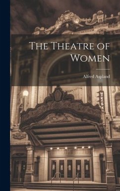 The Theatre of Women - Aspland, Alfred
