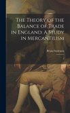 The Theory of the Balance of Trade in England