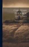 Christian Evidence Lectures
