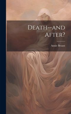 Death--and After? - Besant, Annie