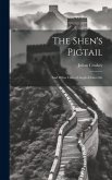 The Shen's Pigtail: And Other Cues of Anglo-China Life