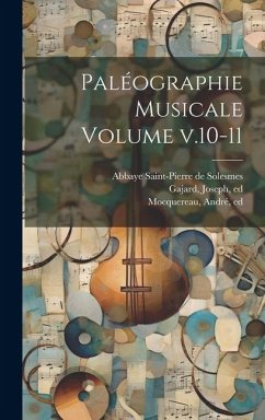 Paléographie musicale Volume v.10-11 - Ed, Gajard Joseph