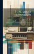 Publisher's Accounts: Including a... - Bild 1