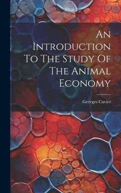 An Introduction To The Study Of The Animal Economy - Cuvier, Georges