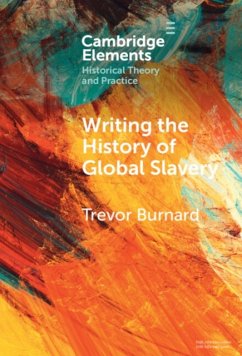 Writing the History of Global Slavery - Burnard, Trevor (University of Hull)