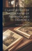 Classified List of Photographs of Paintings and Drawings