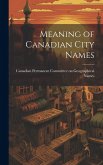 Meaning of Canadian City Names Meaning of Canadian City Names