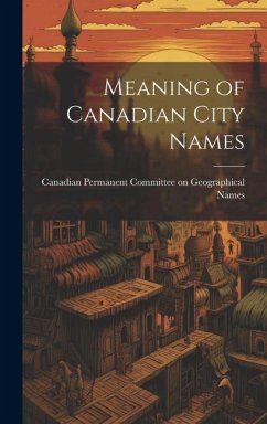 Meaning of Canadian City Names - Permanent Committee on Geographical N