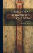 Church Year Sermons for Children - Bild 1