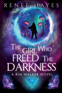 The Girl Who Freed the Darkness - Hayes, Renee
