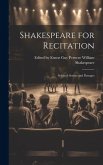 Shakespeare for Recitation: Selected Scenes and Passages