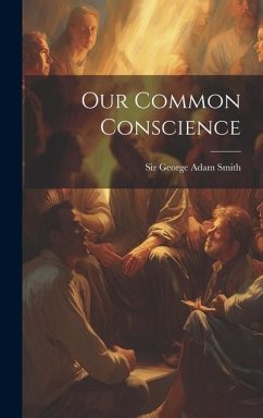 Our Common Conscience - George Adam Smith