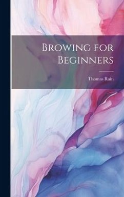 Browing for Beginners - Rain, Thomas