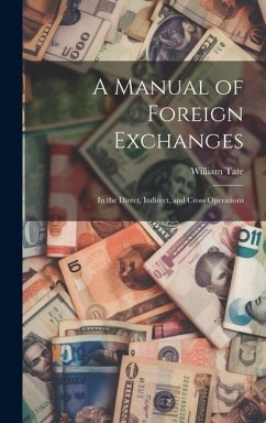 A Manual of Foreign Exchanges - Tate, William