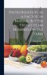 Pasteurization as a Factor in Making... - Bild 1