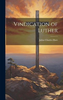 Vindication of Luther - Hare, Julius Charles