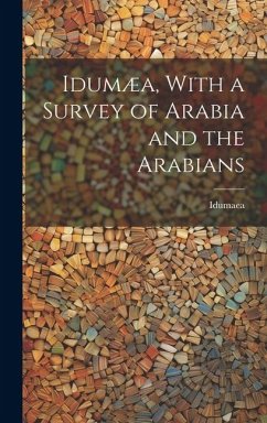 Idumæa, With a Survey of Arabia and the Arabians - Idumaea