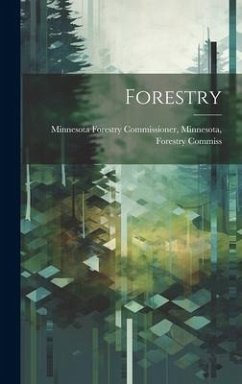 Forestry - Forestry Commissioner, Minnesota For