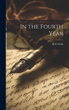 In the Fourth Year - H. G. Wells