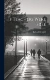 If Teachers Were Free