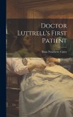 Doctor Luttrell's First Patient