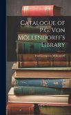 Catalogue of P.G. von Möllendorff's Library