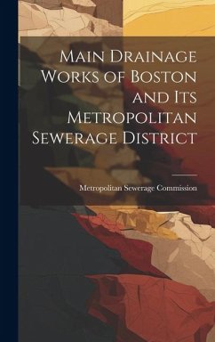 Main Drainage Works of Boston and Its Metropolitan Sewerage District - Commission, Metropolitan Sewerage
