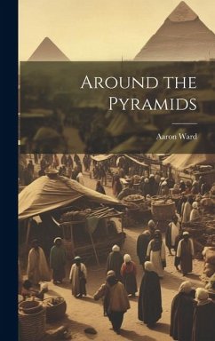 Around the Pyramids - Ward, Aaron