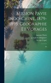 Mission Pavie Indo-Chine, 1879-1895: Géographie et voyages: 06