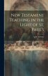 New Testament Teaching in the Light of... - Bild 1