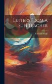Letters From A Sûfî Teacher