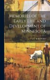 Memories of the Early Life and Development of Minnesota