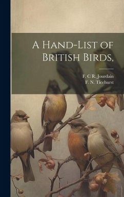 A Hand-list of British Birds, - Jourdain, F. C. R.; Ticehurst, F. N.
