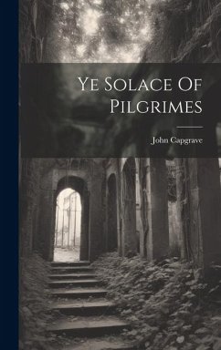 Ye Solace Of Pilgrimes - Capgrave, John