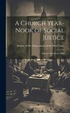 A Church Year-Nook of Social Justice; Advent 1919-Advent 1920