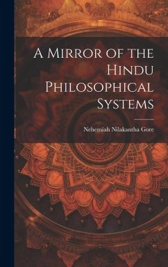 A Mirror of the Hindu Philosophical Systems - Nehemiah, Nilakantha Gore