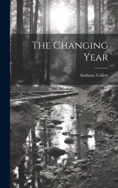 The Changing Year - Collett, Anthony