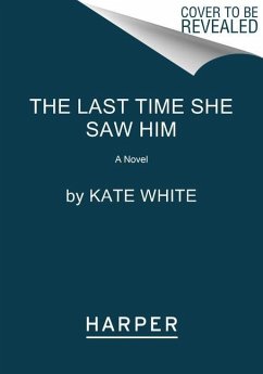 The Last Time She Saw Him - White, Kate