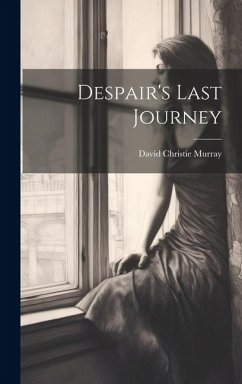 Despair's Last Journey - Murray, David Christie